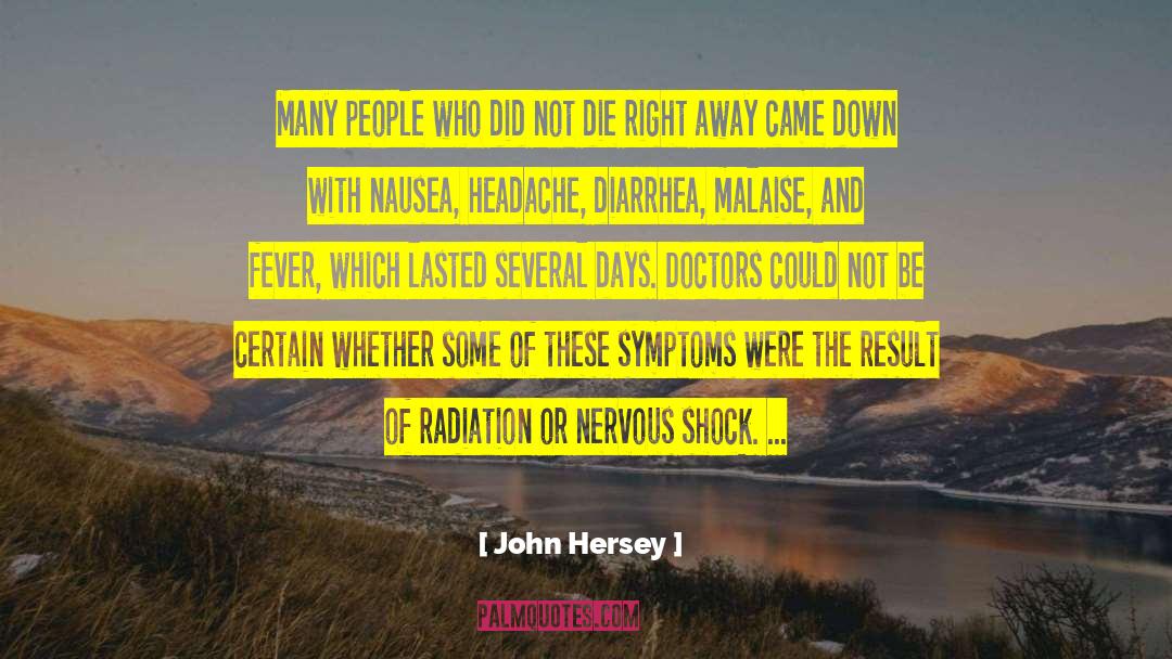 John Hersey Quotes: Many people who did not