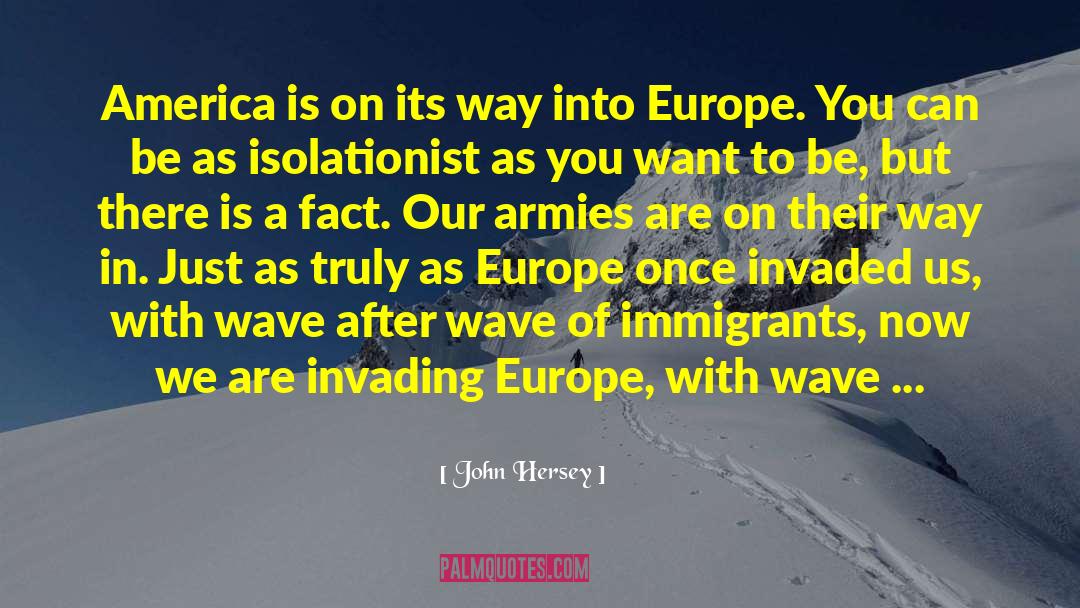 John Hersey Quotes: America is on its way