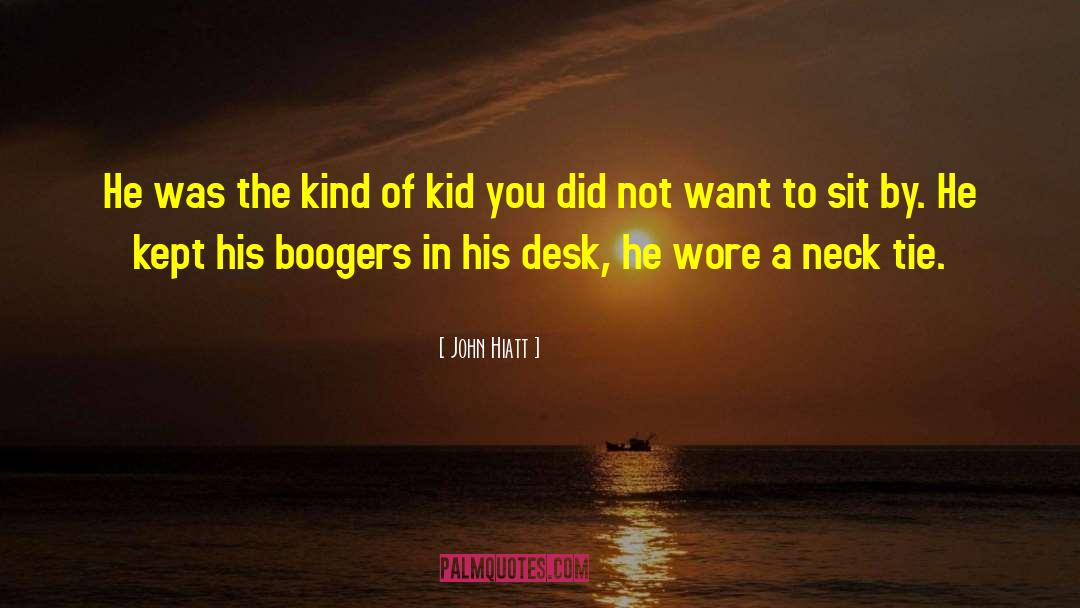 John Hiatt Quotes: He was the kind of
