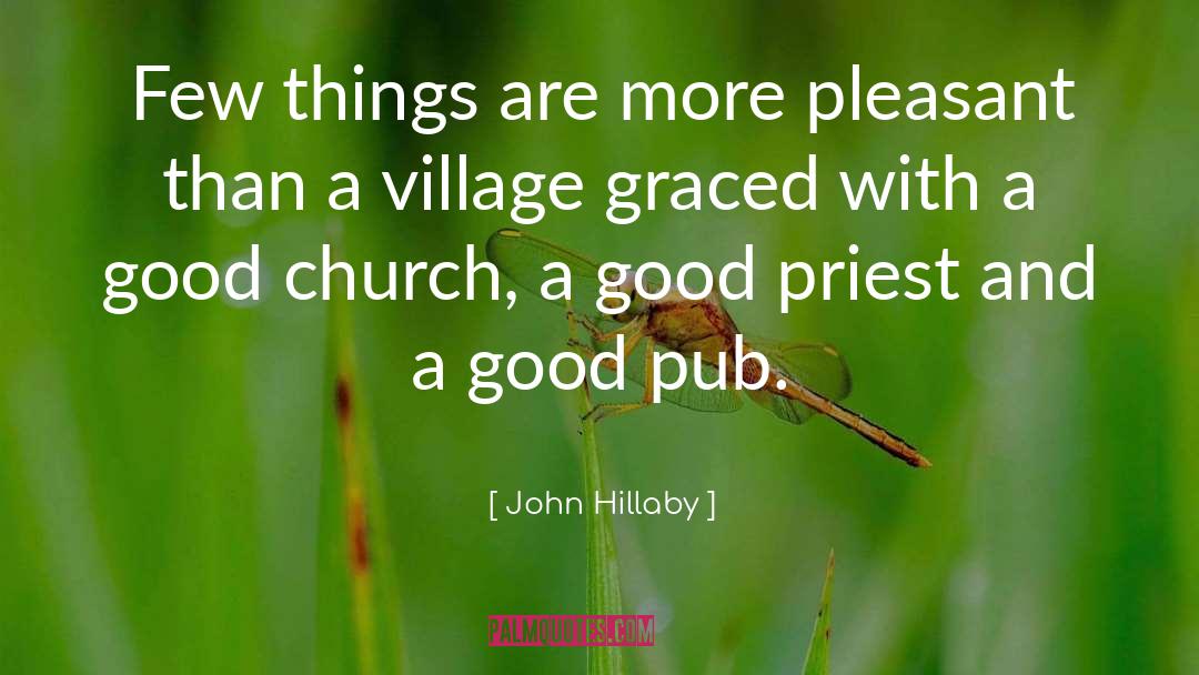 John Hillaby Quotes: Few things are more pleasant