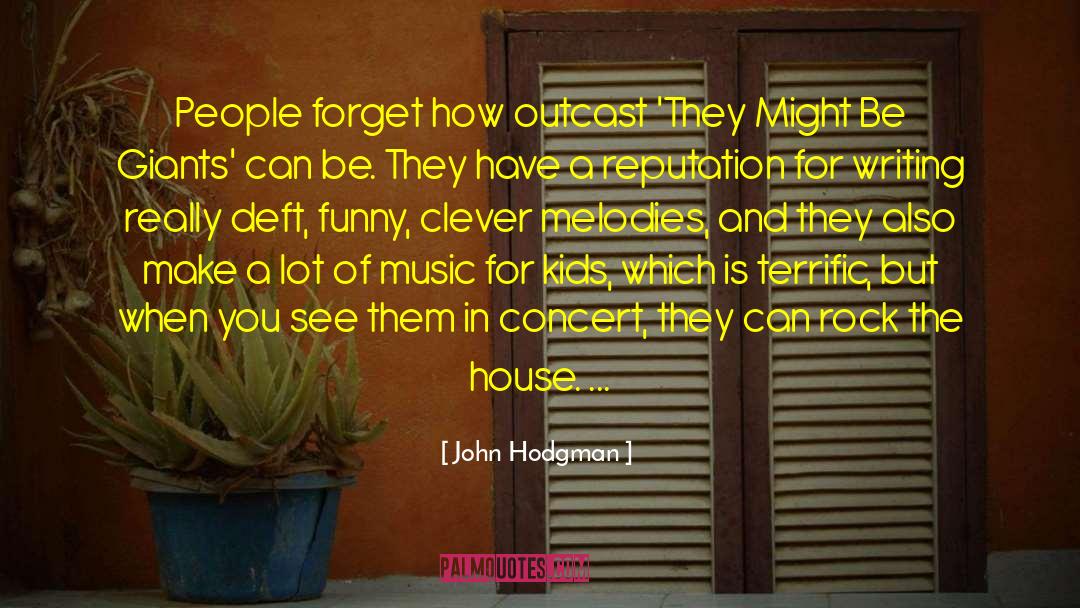 John Hodgman Quotes: People forget how outcast 'They