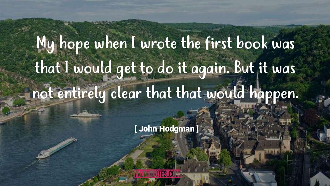 John Hodgman Quotes: My hope when I wrote