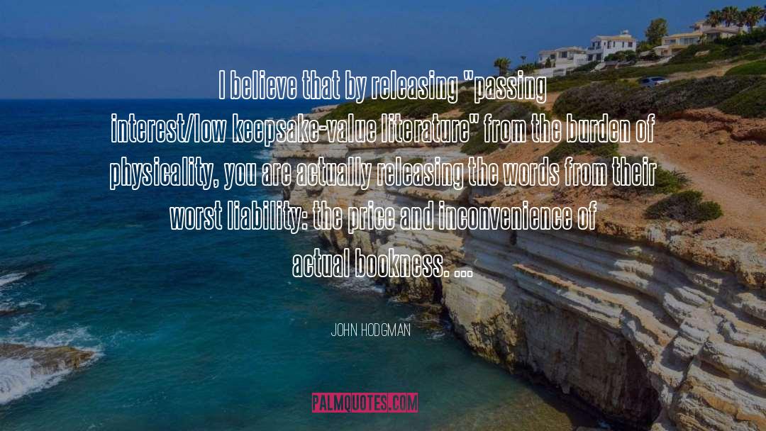 John Hodgman Quotes: I believe that by releasing