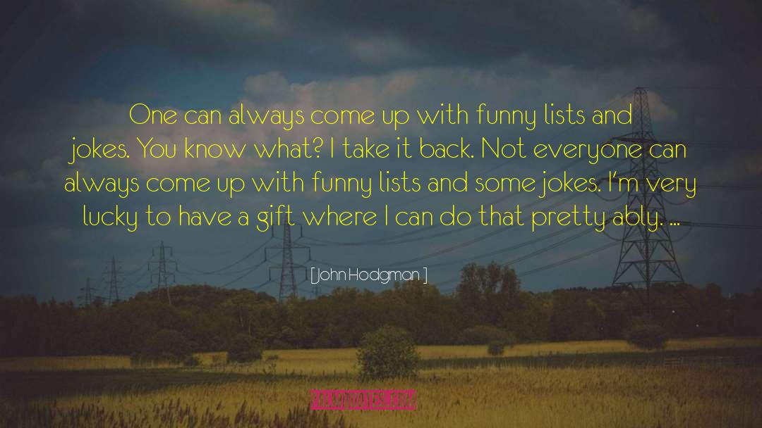 John Hodgman Quotes: One can always come up