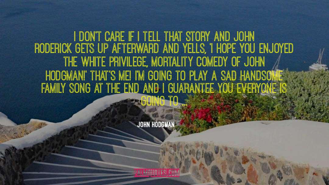 John Hodgman Quotes: I don't care if I