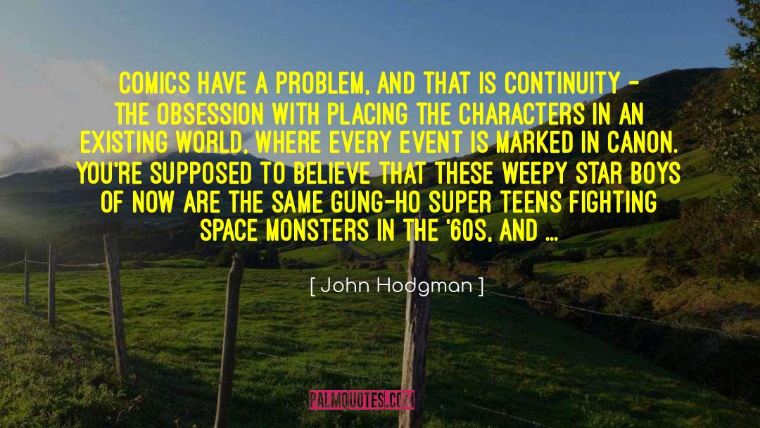 John Hodgman Quotes: Comics have a problem, and