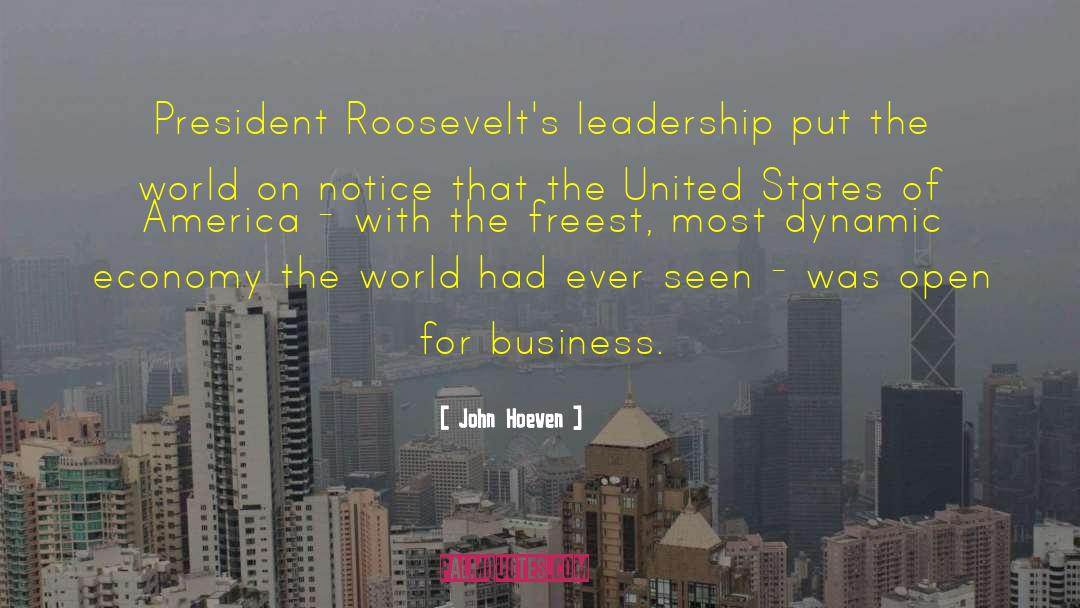 John Hoeven Quotes: President Roosevelt's leadership put the