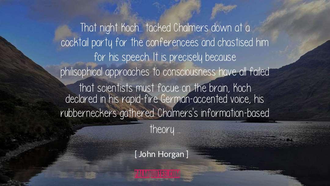 John Horgan Quotes: That night Koch... tacked Chalmers