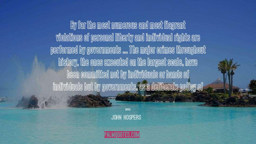 John Hospers Quotes: By far the most numerous