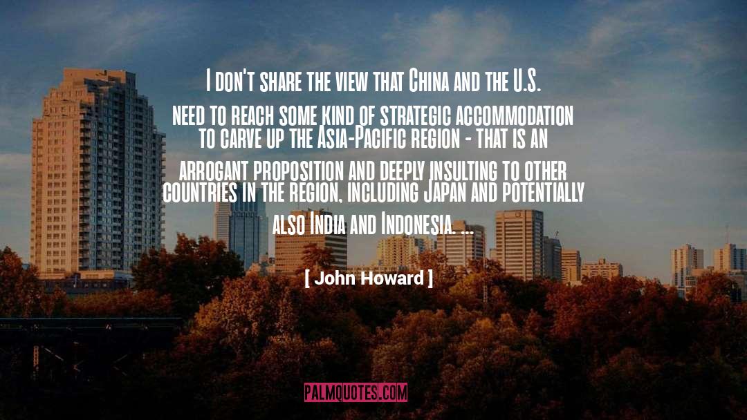 John Howard Quotes: I don't share the view