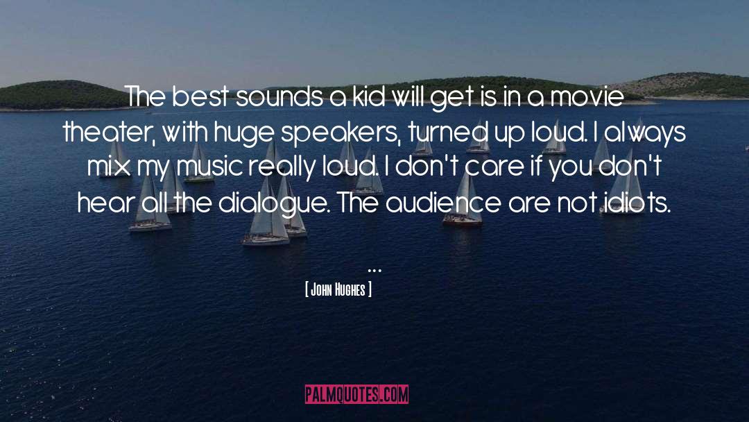 John Hughes Quotes: The best sounds a kid