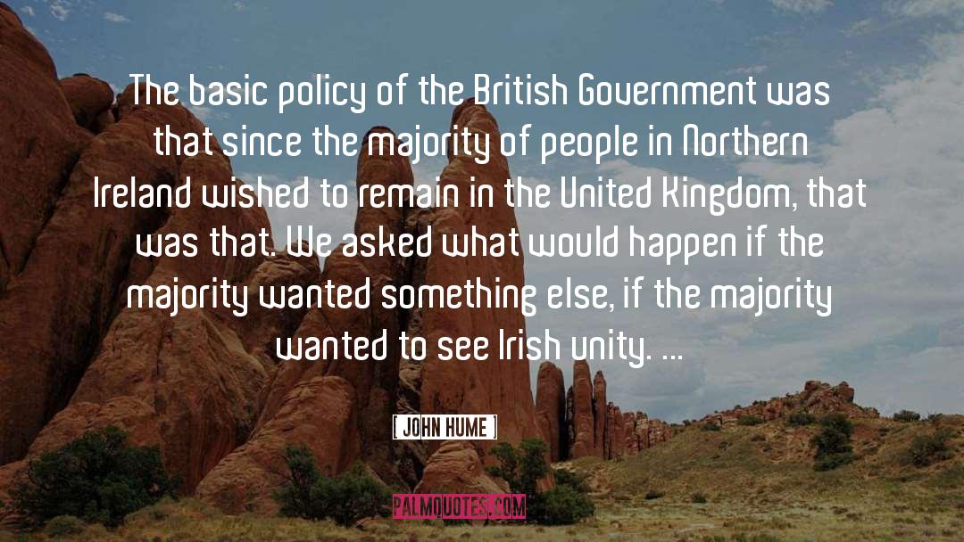 John Hume Quotes: The basic policy of the