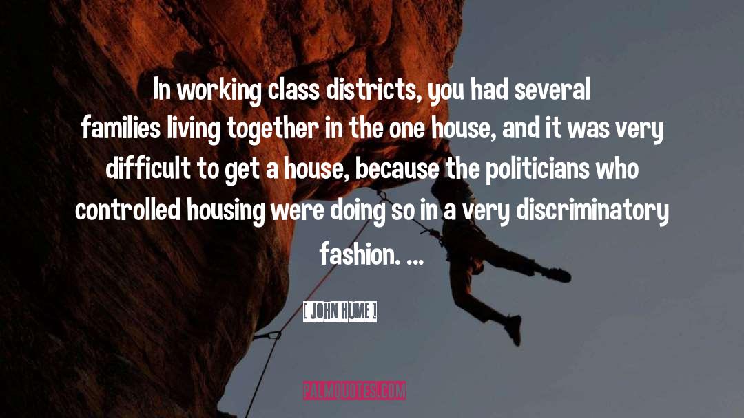 John Hume Quotes: In working class districts, you