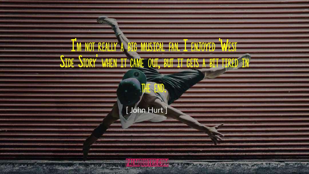 John Hurt Quotes: I'm not really a big