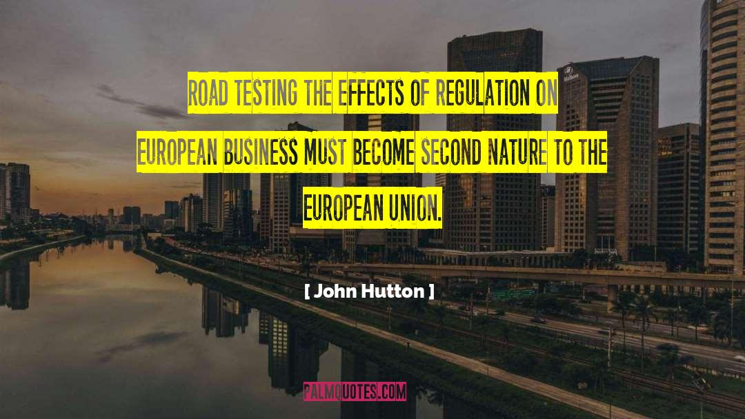 John Hutton Quotes: Road testing the effects of
