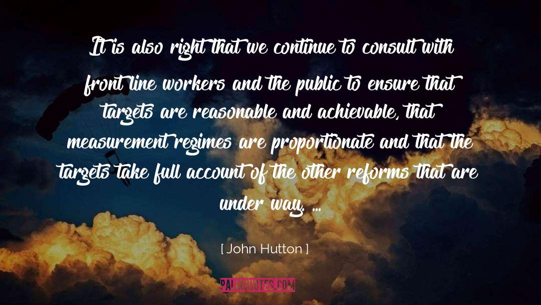 John Hutton Quotes: It is also right that