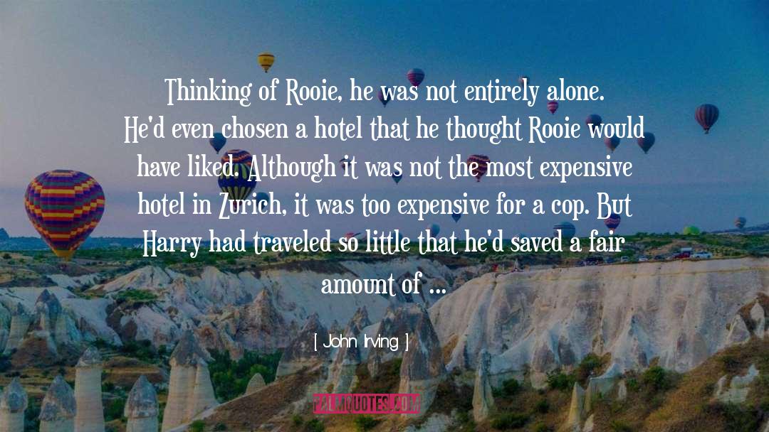 John Irving Quotes: Thinking of Rooie, he was