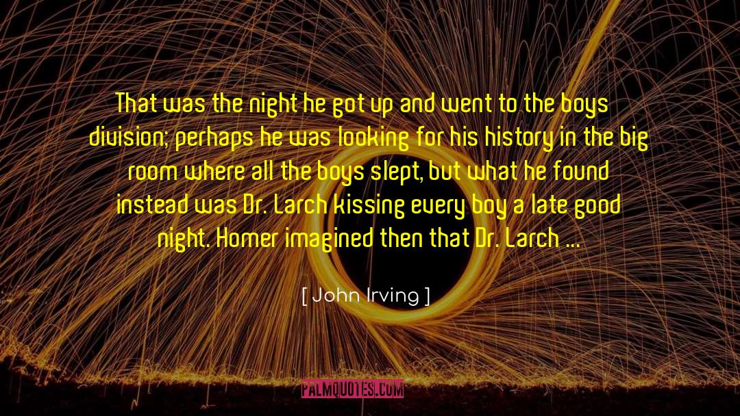 John Irving Quotes: That was the night he