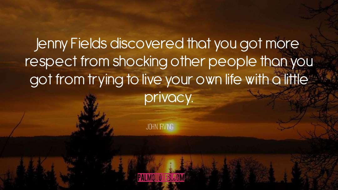 John Irving Quotes: Jenny Fields discovered that you