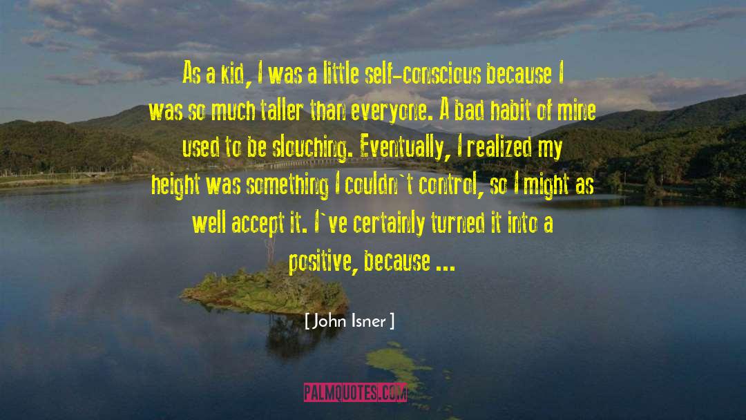 John Isner Quotes: As a kid, I was