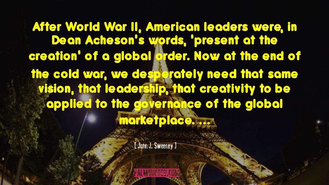 John J. Sweeney Quotes: After World War II, American