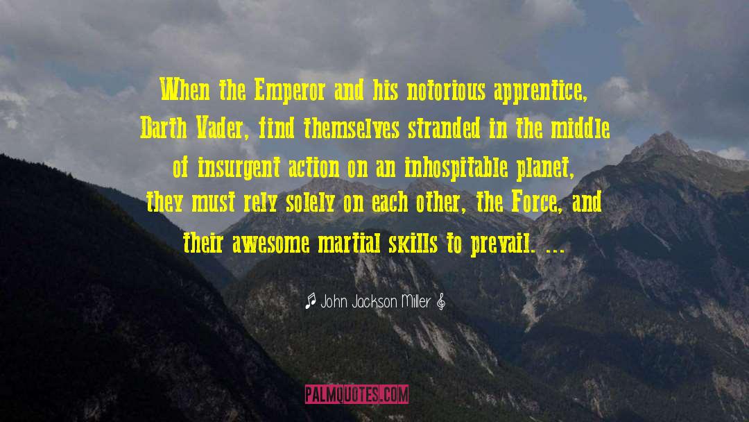 John Jackson Miller Quotes: When the Emperor and his