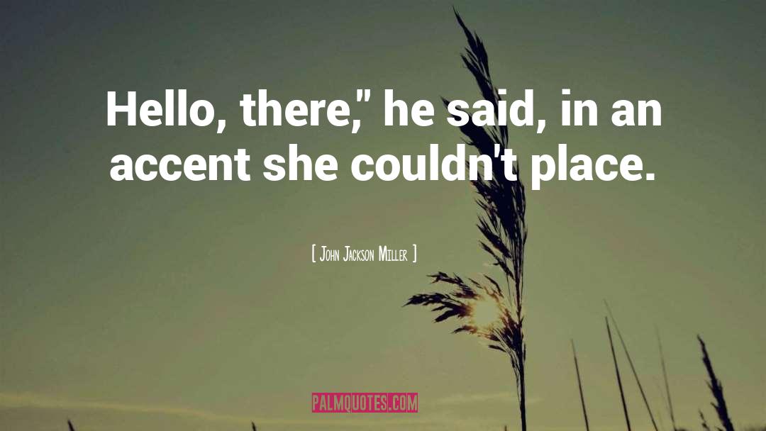 John Jackson Miller Quotes: Hello, there,