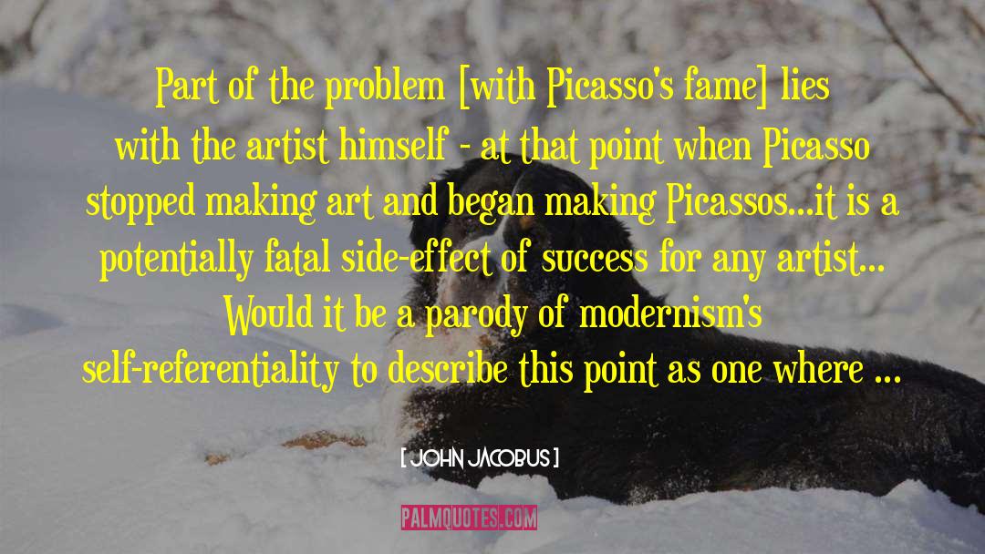 John Jacobus Quotes: Part of the problem [with