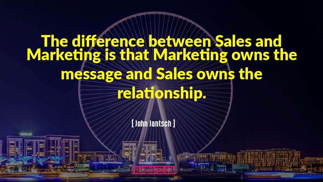 John Jantsch Quotes: The difference between Sales and