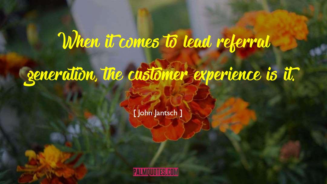 John Jantsch Quotes: When it comes to lead