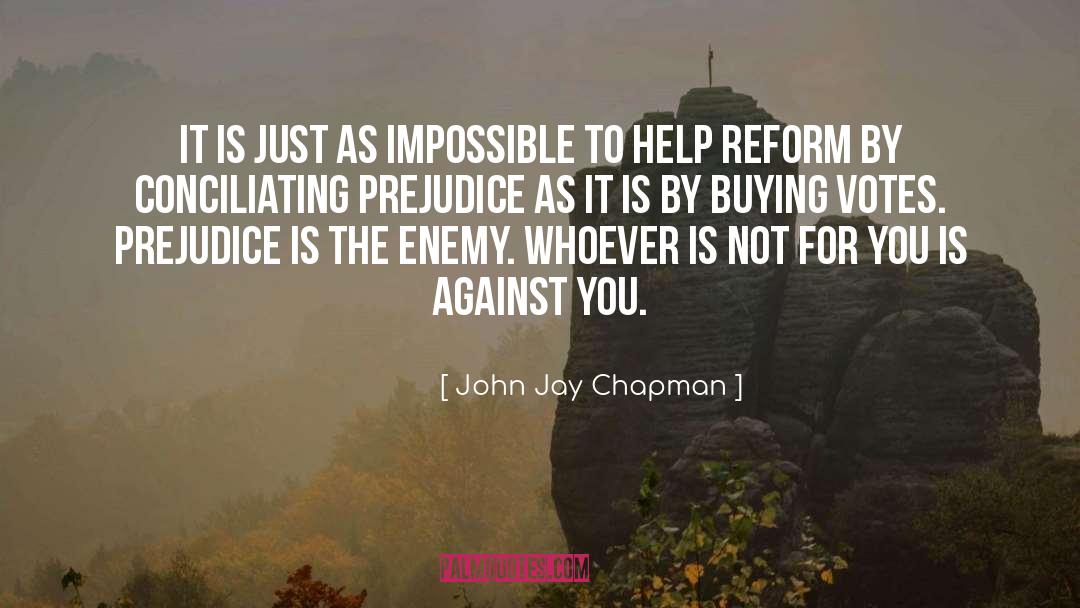 John Jay Chapman Quotes: It is just as impossible