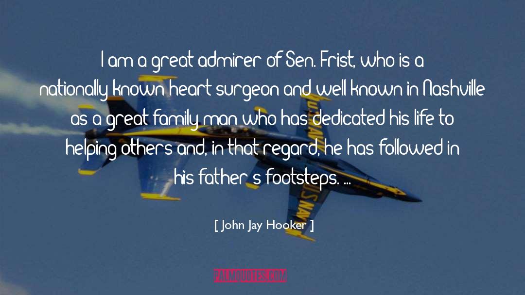 John Jay Hooker Quotes: I am a great admirer