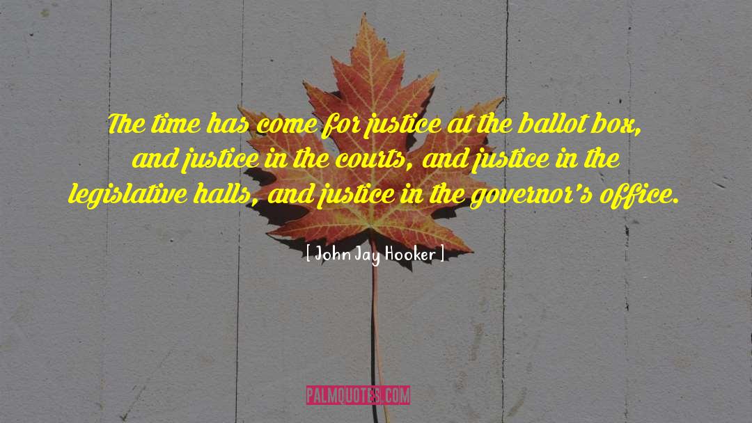 John Jay Hooker Quotes: The time has come for