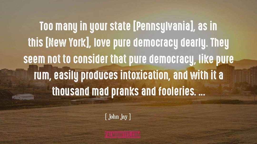 John Jay Quotes: Too many in your state