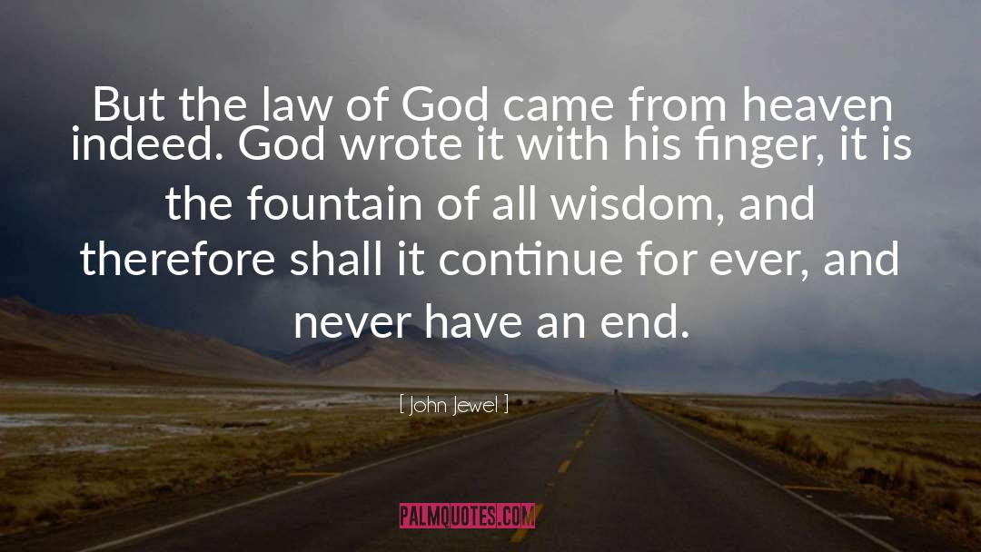 John Jewel Quotes: But the law of God