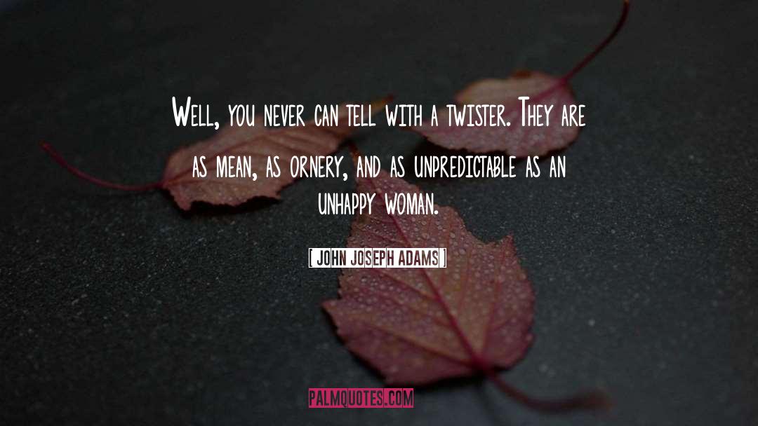John Joseph Adams Quotes: Well, you never can tell