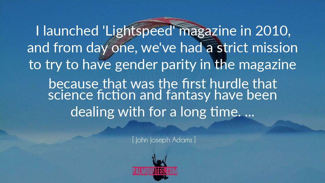 John Joseph Adams Quotes: I launched 'Lightspeed' magazine in