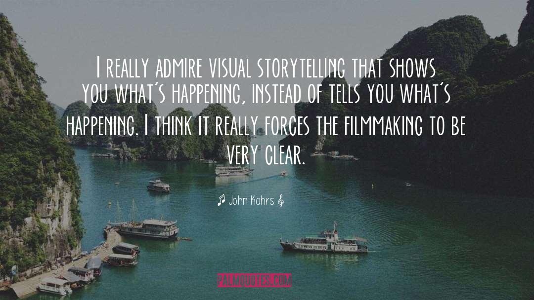 John Kahrs Quotes: I really admire visual storytelling