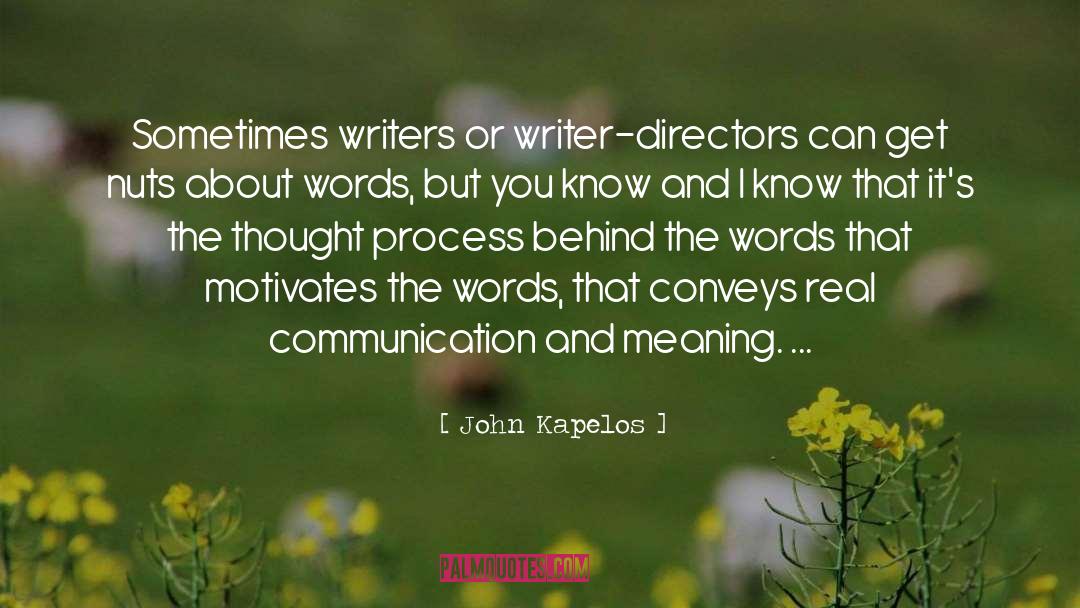 John Kapelos Quotes: Sometimes writers or writer-directors can