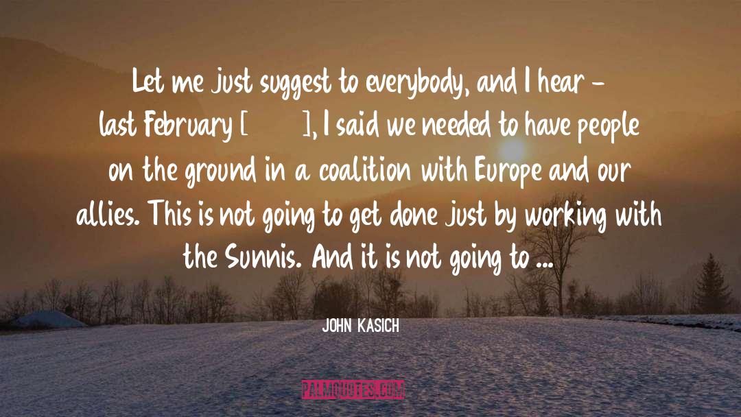 John Kasich Quotes: Let me just suggest to