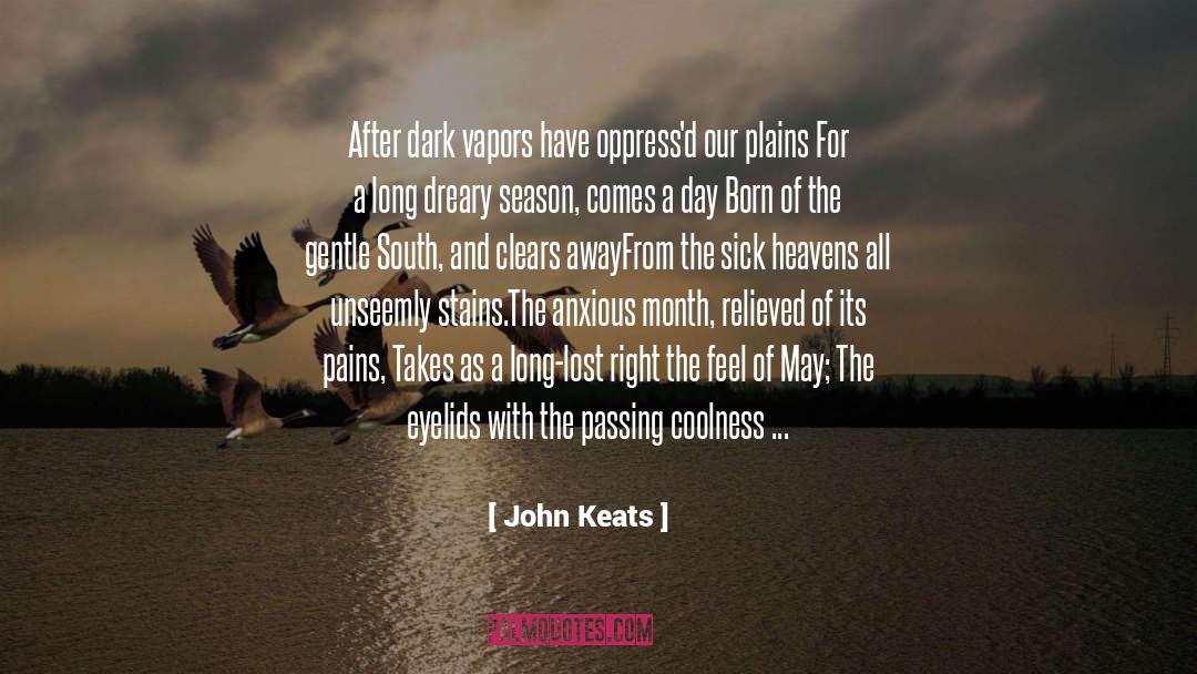 John Keats Quotes: After dark vapors have oppress'd