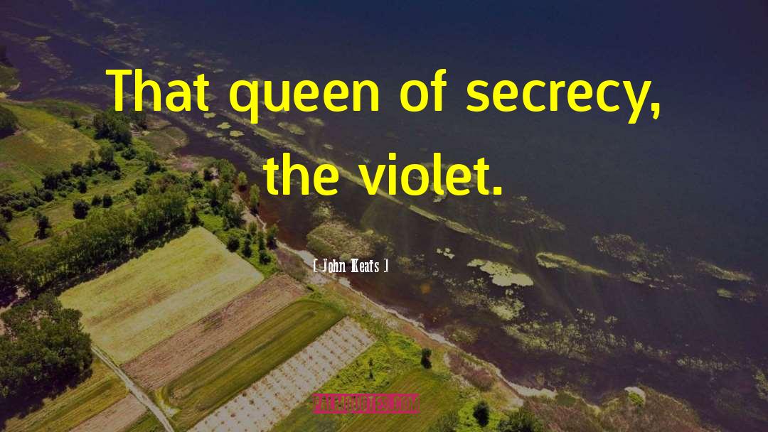 John Keats Quotes: That queen of secrecy, the