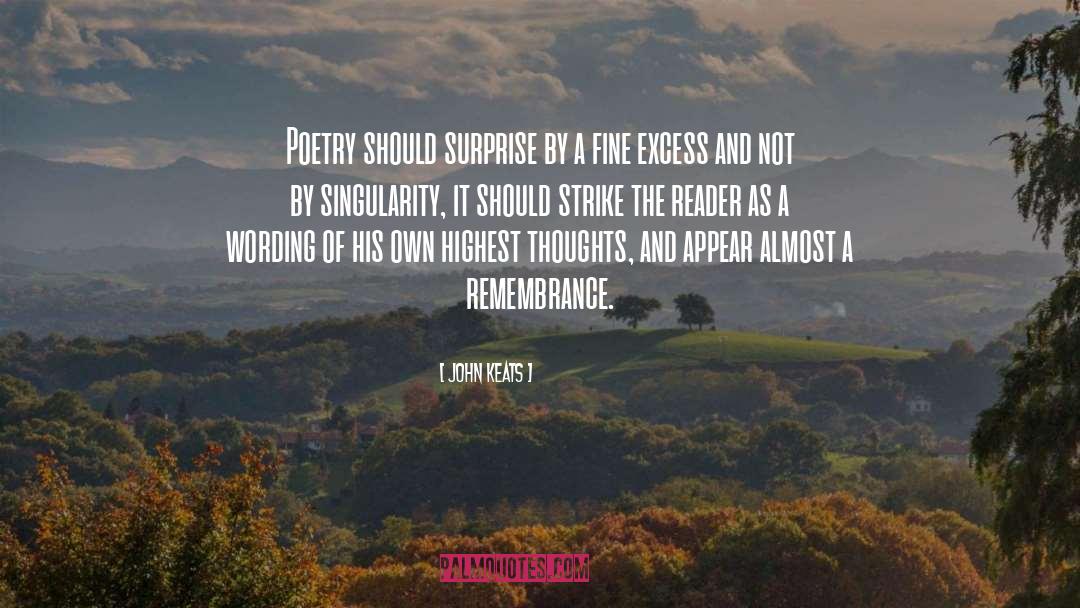 John Keats Quotes: Poetry should surprise by a