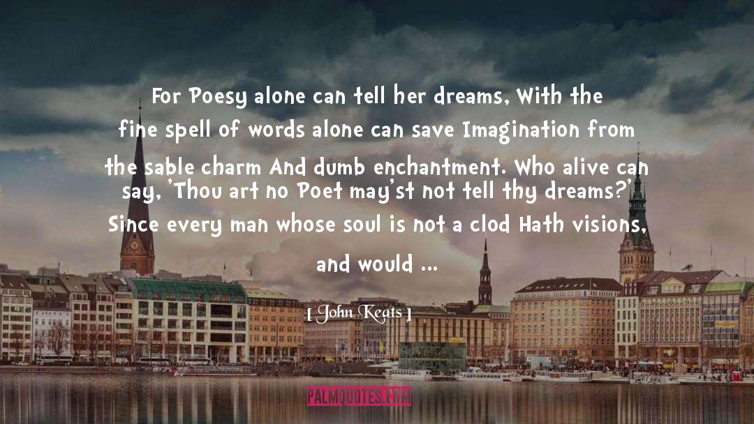 John Keats Quotes: For Poesy alone can tell