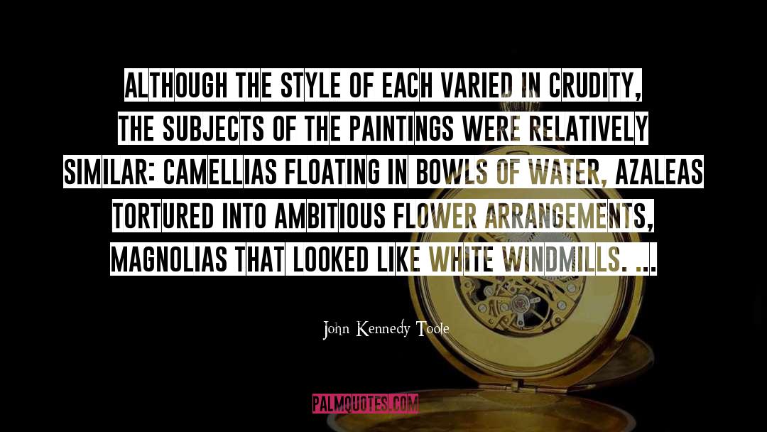 John Kennedy Toole Quotes: Although the style of each