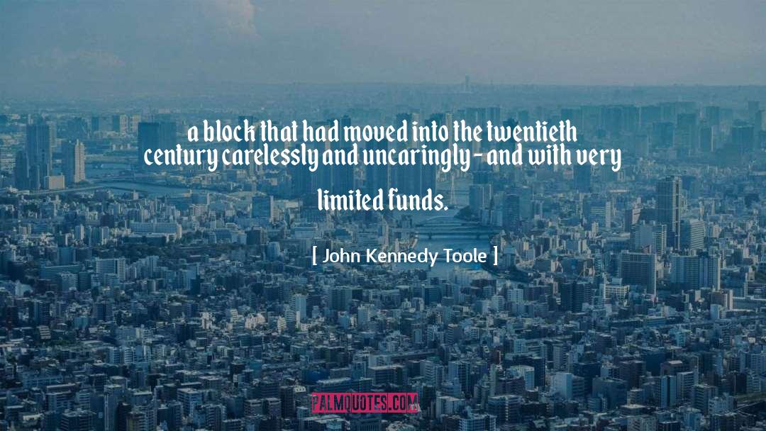 John Kennedy Toole Quotes: a block that had moved