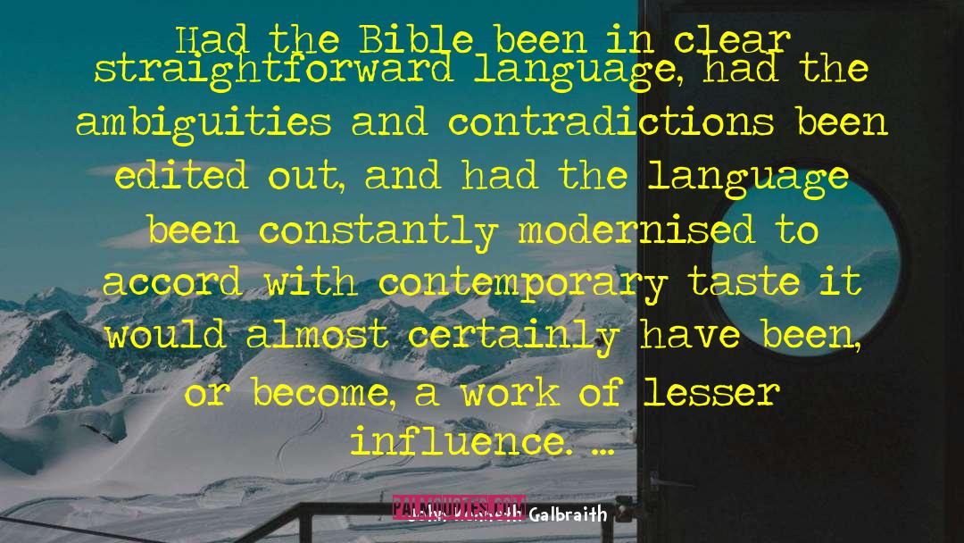 John Kenneth Galbraith Quotes: Had the Bible been in