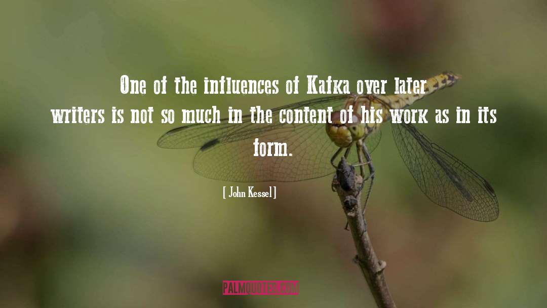 John Kessel Quotes: One of the influences of