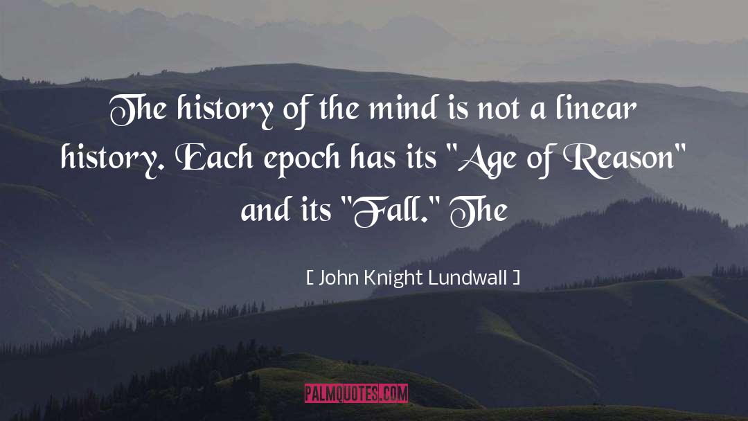 John Knight Lundwall Quotes: The history of the mind