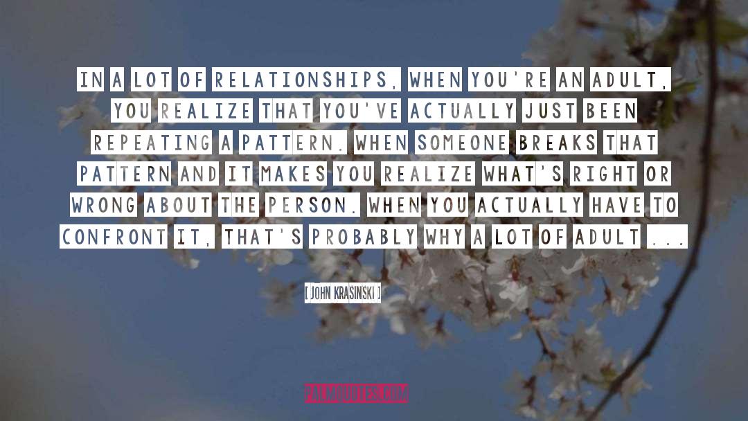 John Krasinski Quotes: In a lot of relationships,